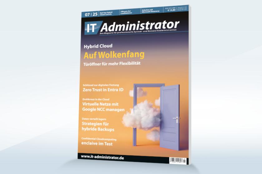 Titelseite des IT-Administrator 07/25 mit dem Schwerpunkt Hybrid Cloud.