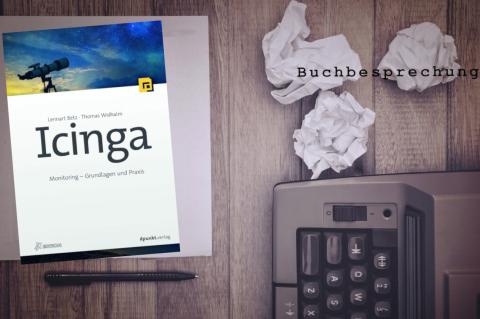 Buchbesprechung: Icinga: Monitoring – Grundlagen und Praxis