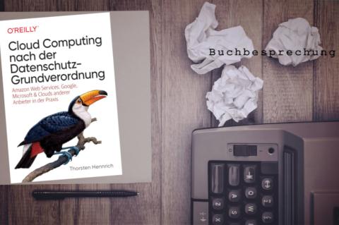 Cloud Computing nach der Datenschutz-Grundverordnung