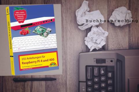 255 Anleitungen für Raspberry Pi 4 und 400