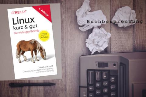 Linux – kurz & gut