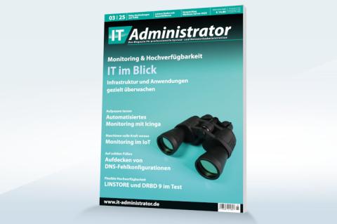 Wie Sie Ihre IT-Landschaft im Blick behalten, erfahren Sie in der März-Ausgabe mit Schwerpunkt "Monitoring & Hochverfügbarkeit".